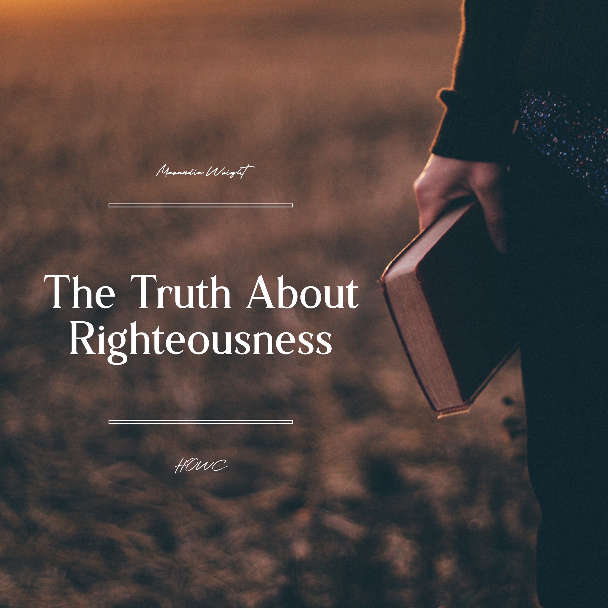 The Truth About Righteousness