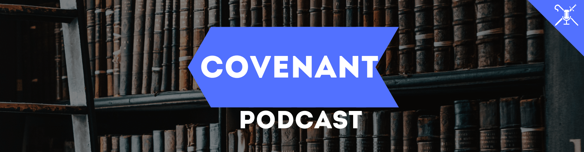 Covenant Podcast