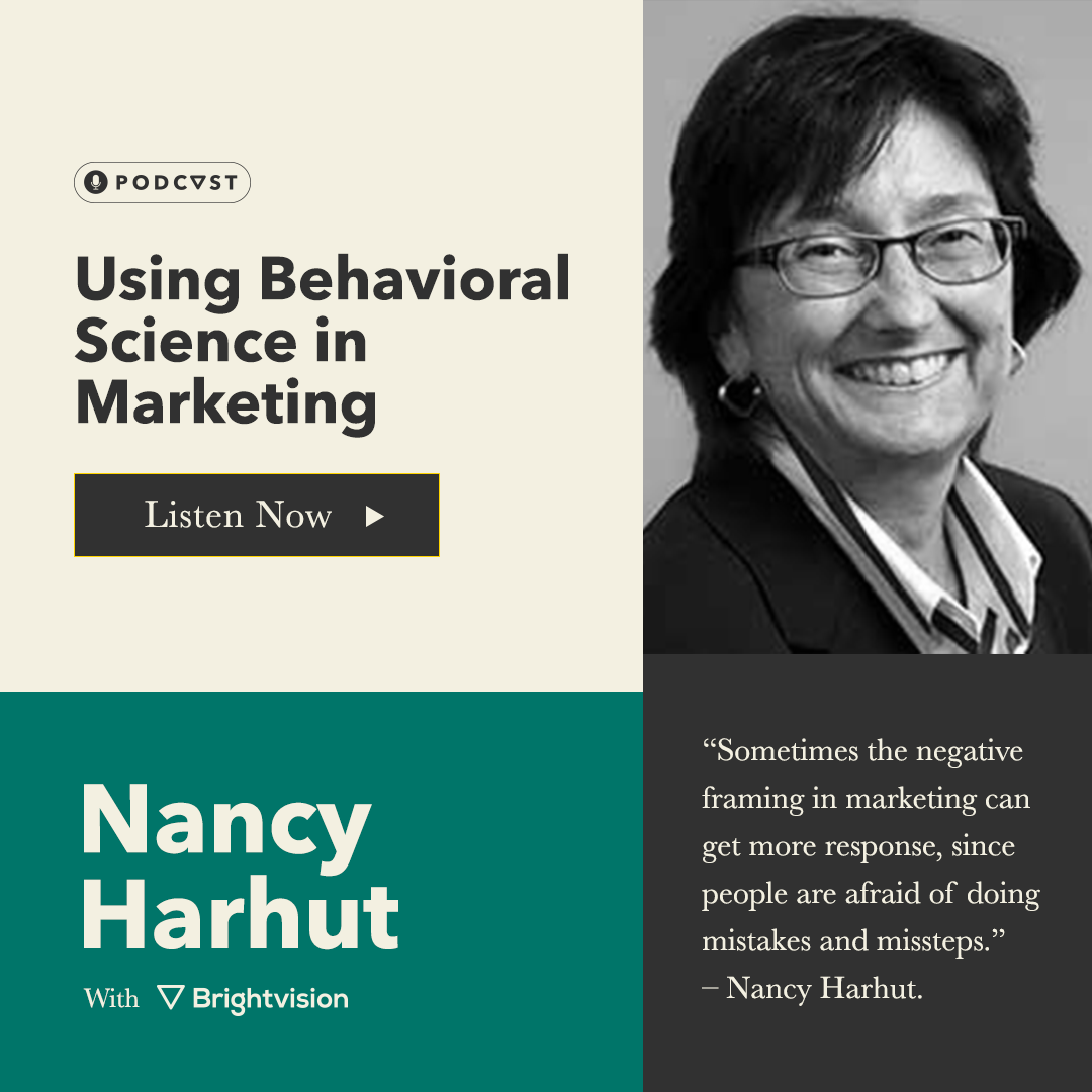 Using Behavioral Science in Marketing – Nancy Harhut
