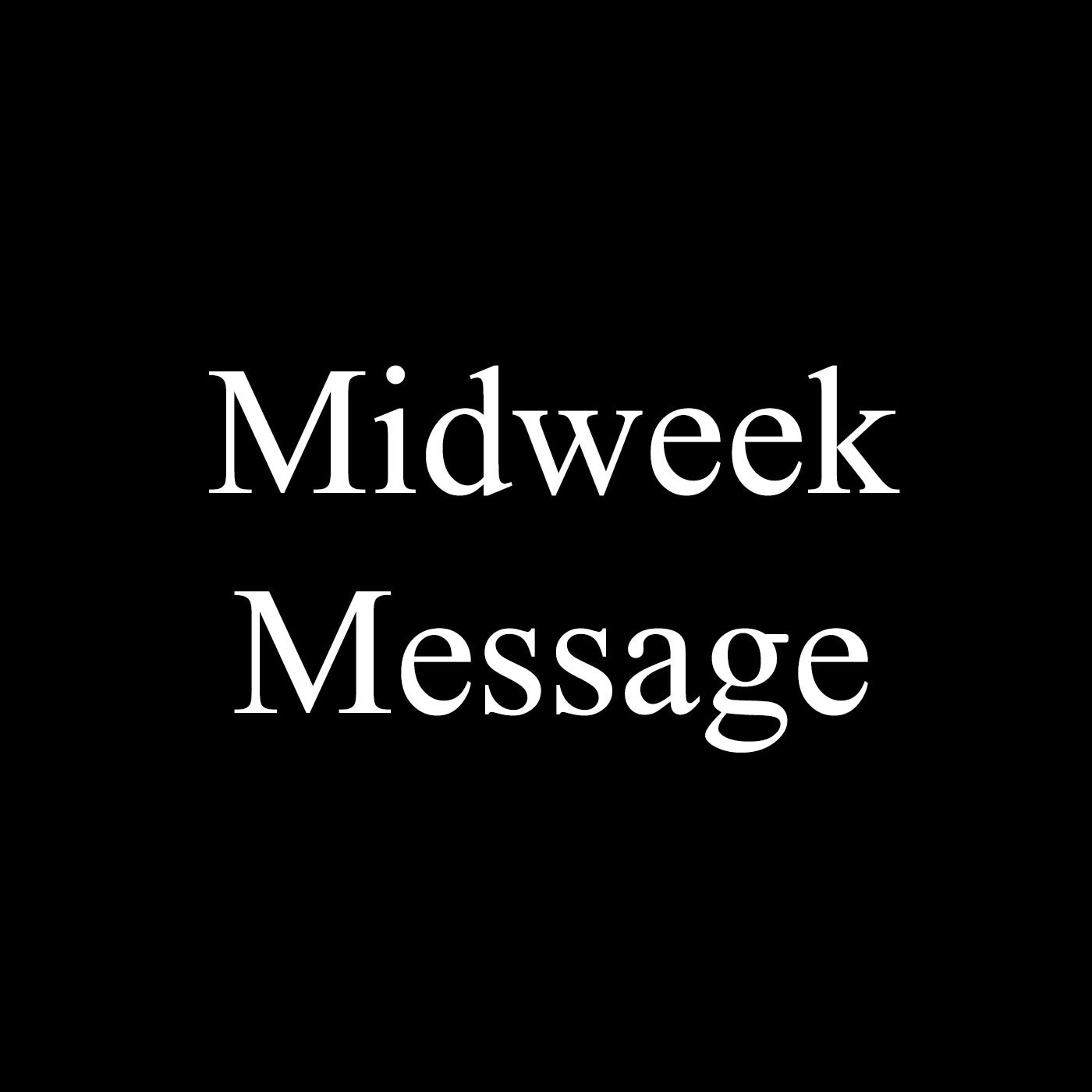 Midweek Message 142.