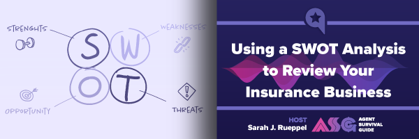ASG_Blog_Articles_Header_Using_a_SWOT_Analysis_to_Review_Your_Insurance_Business_559.png
