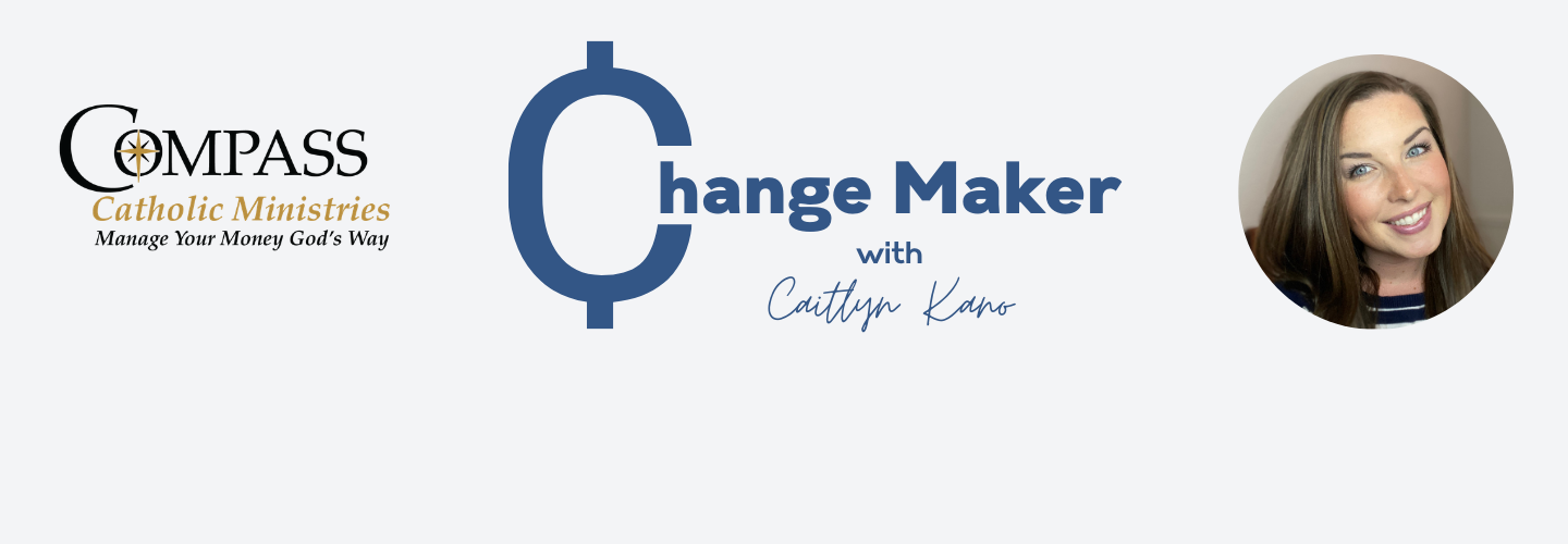 Change Maker by Compass Catholic Ministries