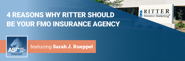 ASG_Podcast_Episode_Header_4_Reasons_Why_Ritter_Should_Be_Your_FMO_Insurance_Agency_391.jpg