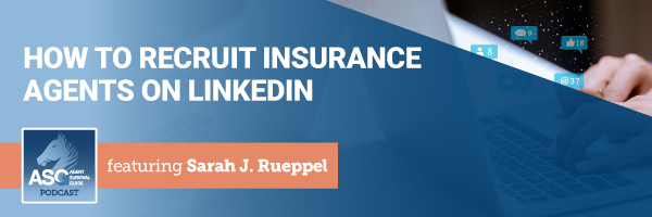 ASG_Podcast_Episode_Header_How_to_Recruit_Insurance_Agents_on_LinkedIn_344.jpg