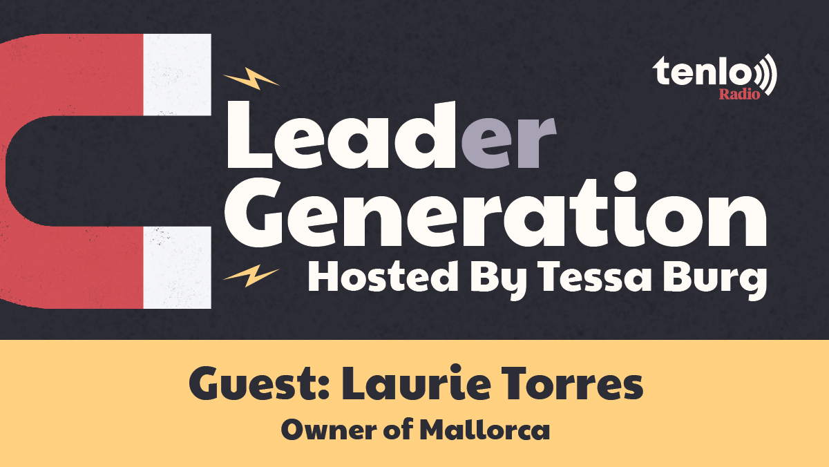 Laurie Torres on Lead(er) Generation with Tessa Burg