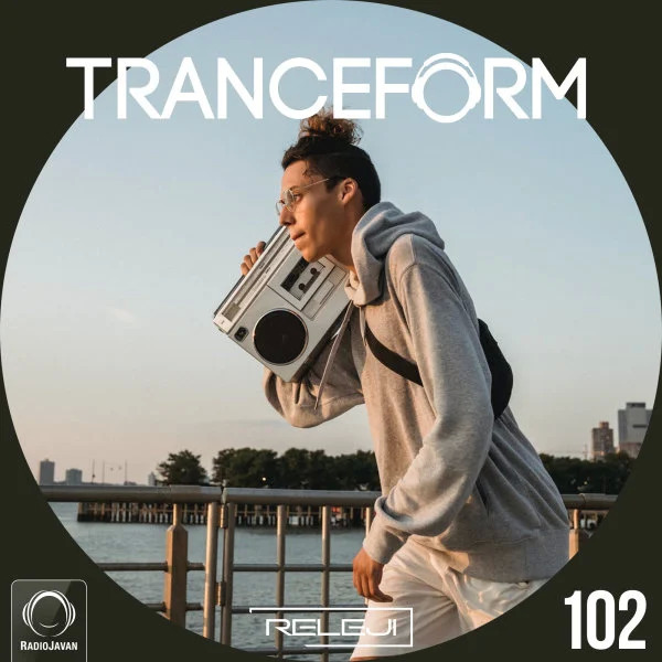 TranceForm 102 with RELEJI