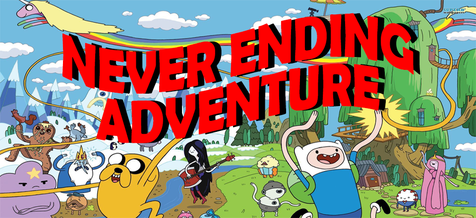 Never Ending Adventure: An Adventure Time Podcast