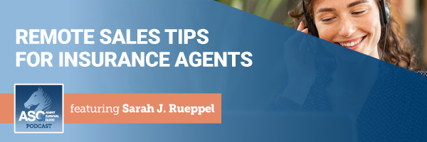 ASG_Podcast_Episode_Header_Remote_Sales_Tips_for_Insurance_Agents_404.png