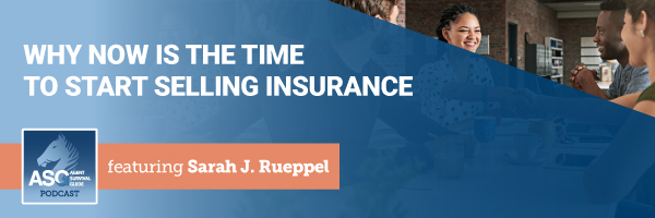 ASG_Podcast_Episode_Header_Why_Now_is_the_Time_to_Start_Selling_Insurance_399.jpg
