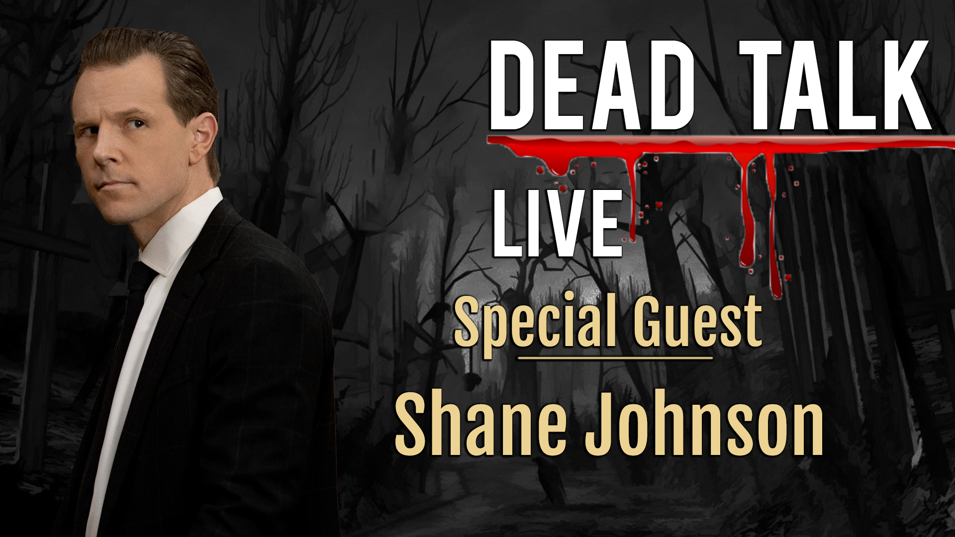 Shane Johnson is our Special Guest
