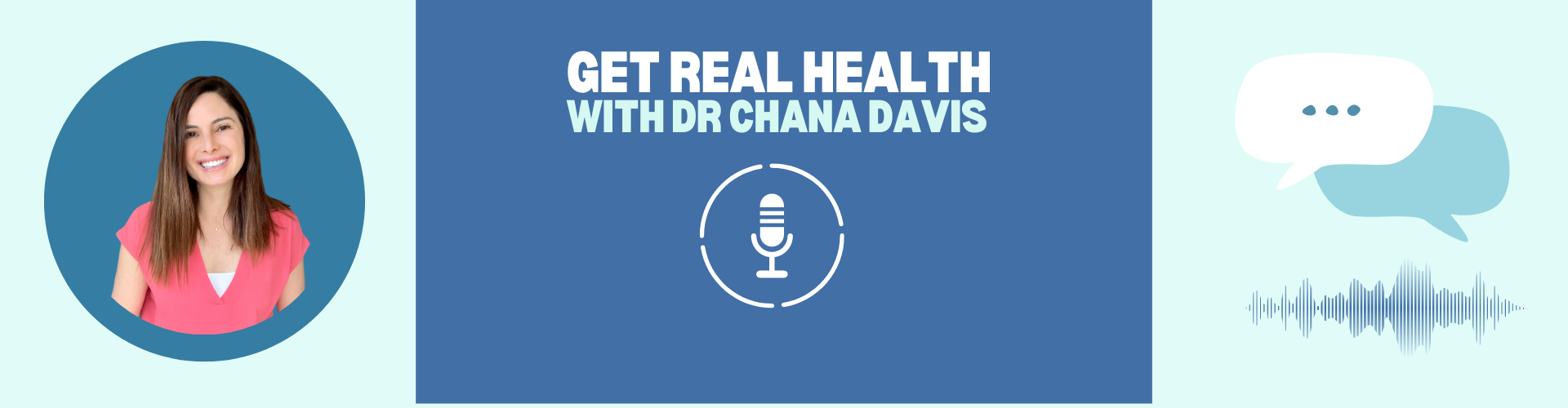 Get Real Health with Dr. Chana Davis