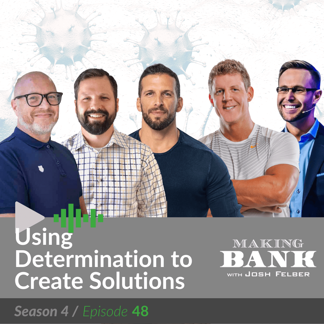 Using Determination to Create Solutions  #MakingBankS4E48