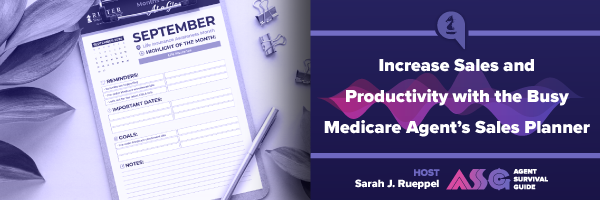 ASG_Blog_Articles_Header_Increase_Sales_and_Productivity_with_the_Busy_Medicare_Agents_Sales_Planner_570.png
