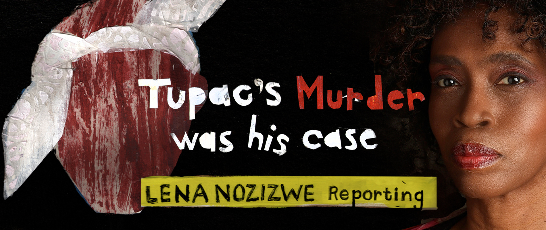 Lena Nozizwe Reporting: Tupac’s Murder Was His Case header image 1