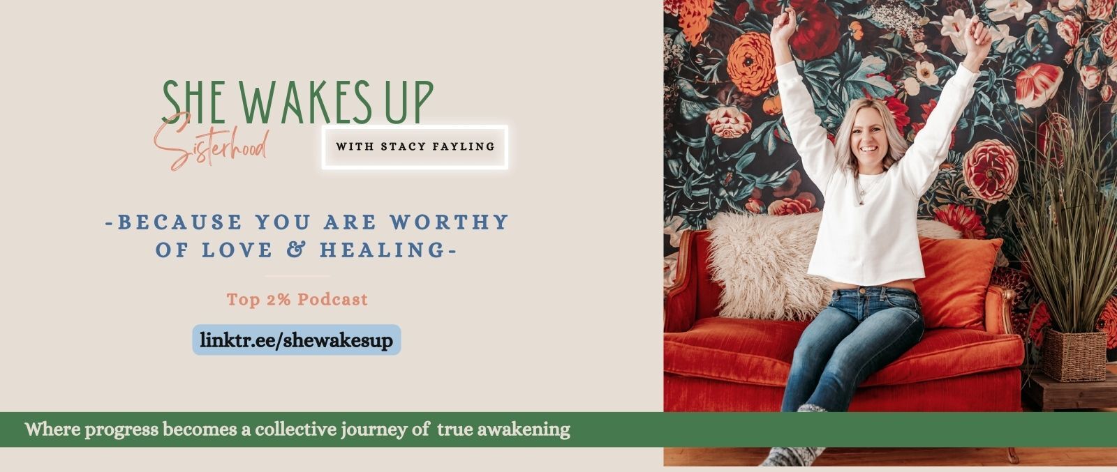 SHE WAKES UP- Because you are worthy of love & healing