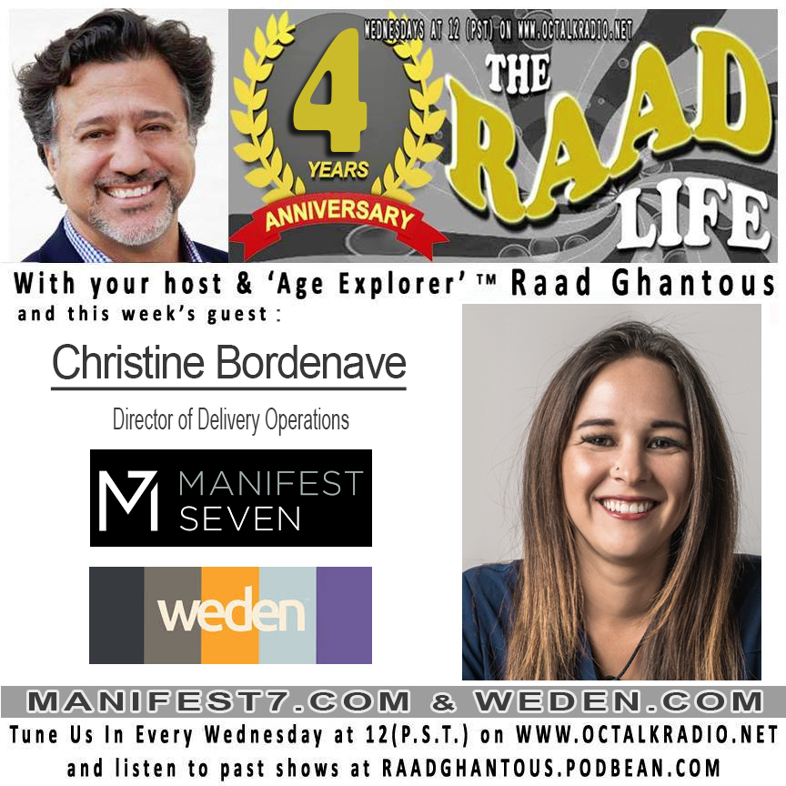 THE RAAD LIFE with guest Christine Bordenave, Director of Delivery Operations at Manifest Seven / Weden!