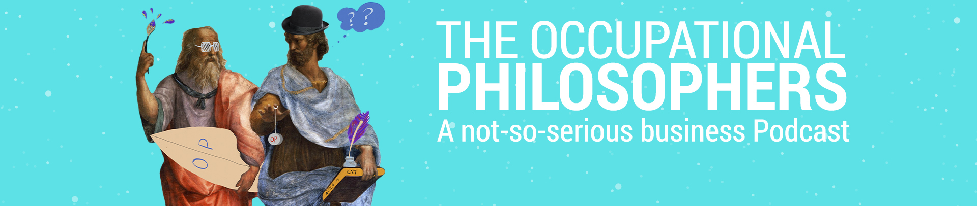 The Occupational Philosophers - A not-so-serious business podcast to spark Creativity, Imagination and Curiosity