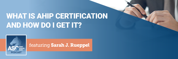 ASG_Podcast_Episode_Header_What_is_AHIP_Certification_and_How_Do_I_Get_It_438.png