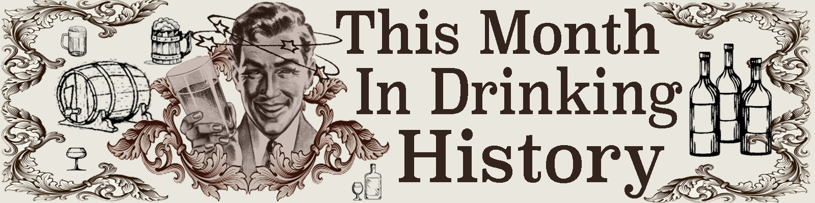 This Month In Drinking History
