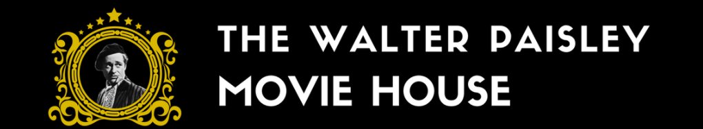 The Walter Paisley Movie House