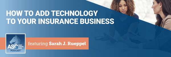 ASG_Podcast_Episode_Header_How_to_Add_Technology_to_Your_Insurance_Business_223.jpg