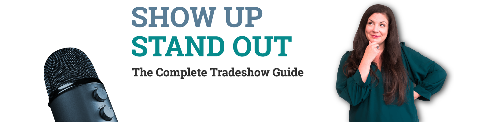Show Up Stand Out – The Complete Trade Show Guide