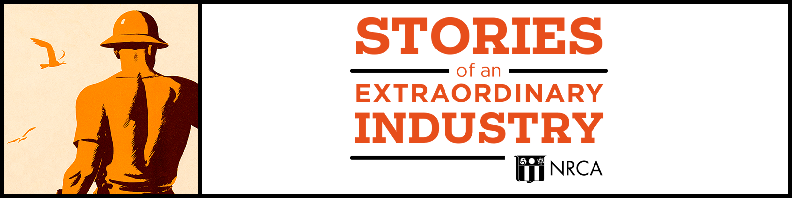 Stories of an Extraordinary Industry