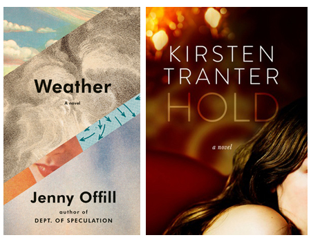 Covers of Weather by Jenny Offill and Hold by Kirsten Tranter