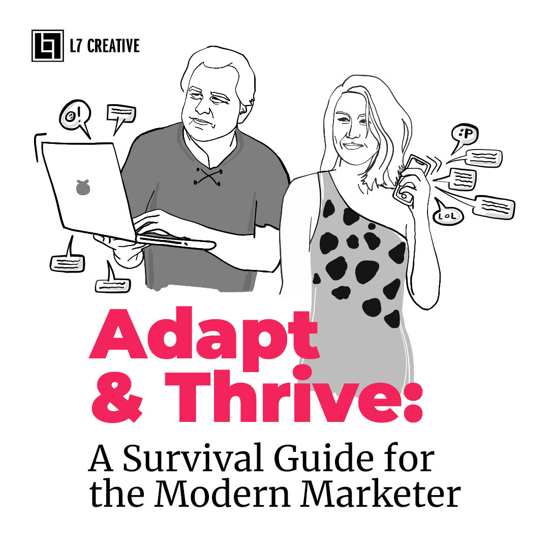 Adapt & Thrive: A Survival Guide for the Modern Marketer