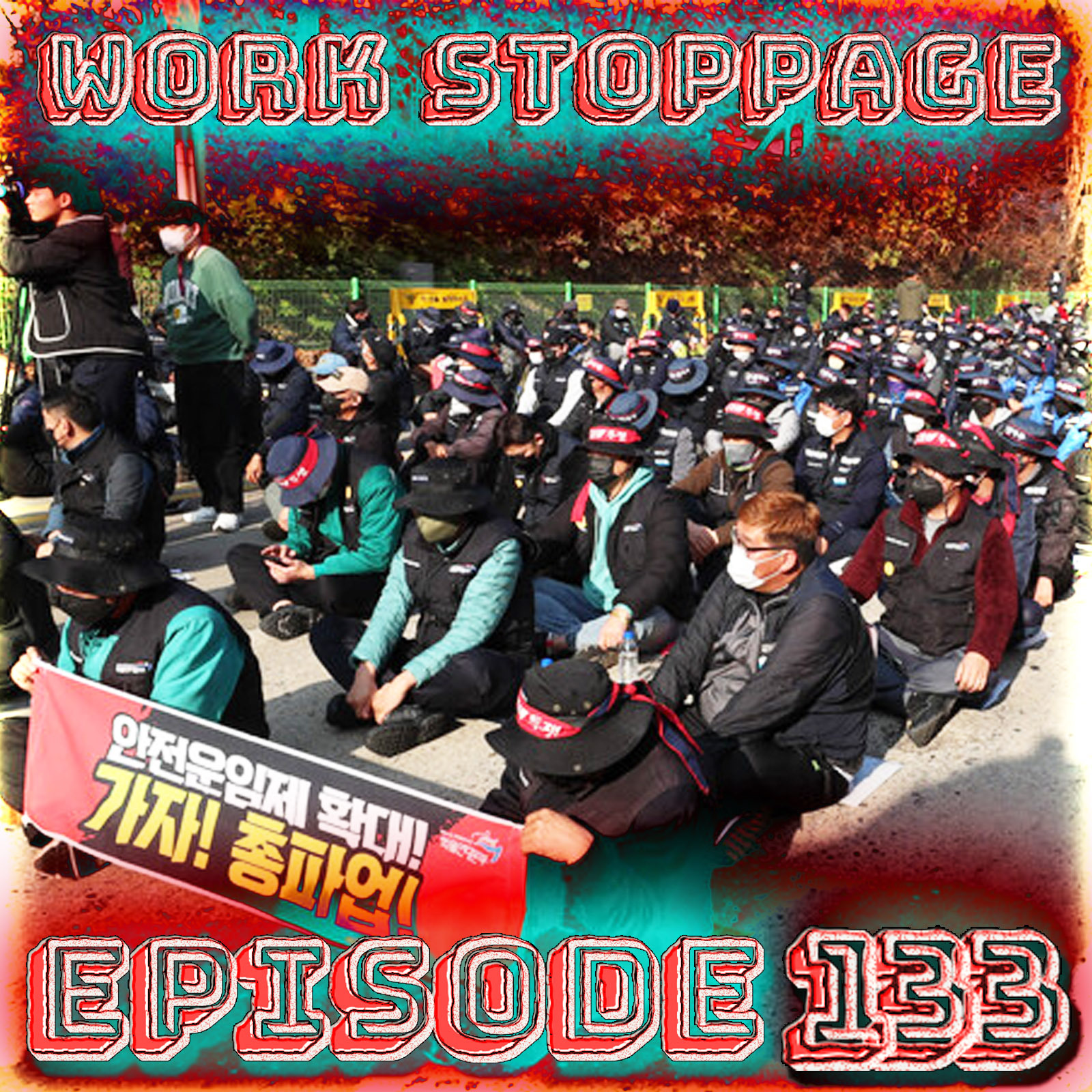 Ep 133 - Unions Keep Workers Safe, Not OSHA