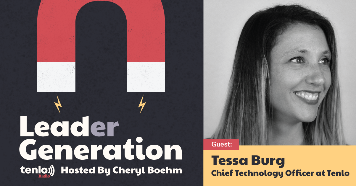 Leader Generation with guest Tessa Burg hosted by Cheryl Boehm