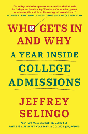 Who Gets In and Why: A Year Inside College Admissions