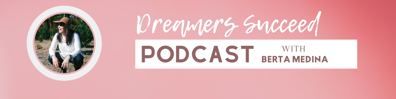 The Dreamers Succeed Podcast