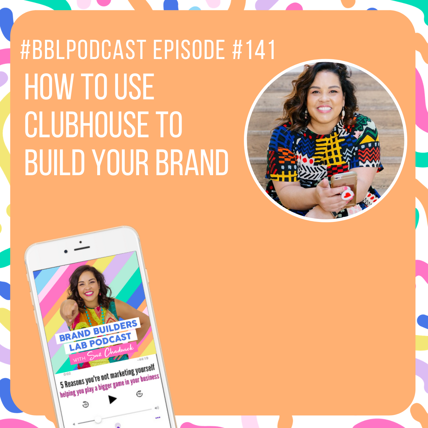 141. How to use Clubhouse to Build your Brand